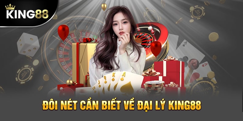 Đại lý là các đối tác kinh doanh của King88